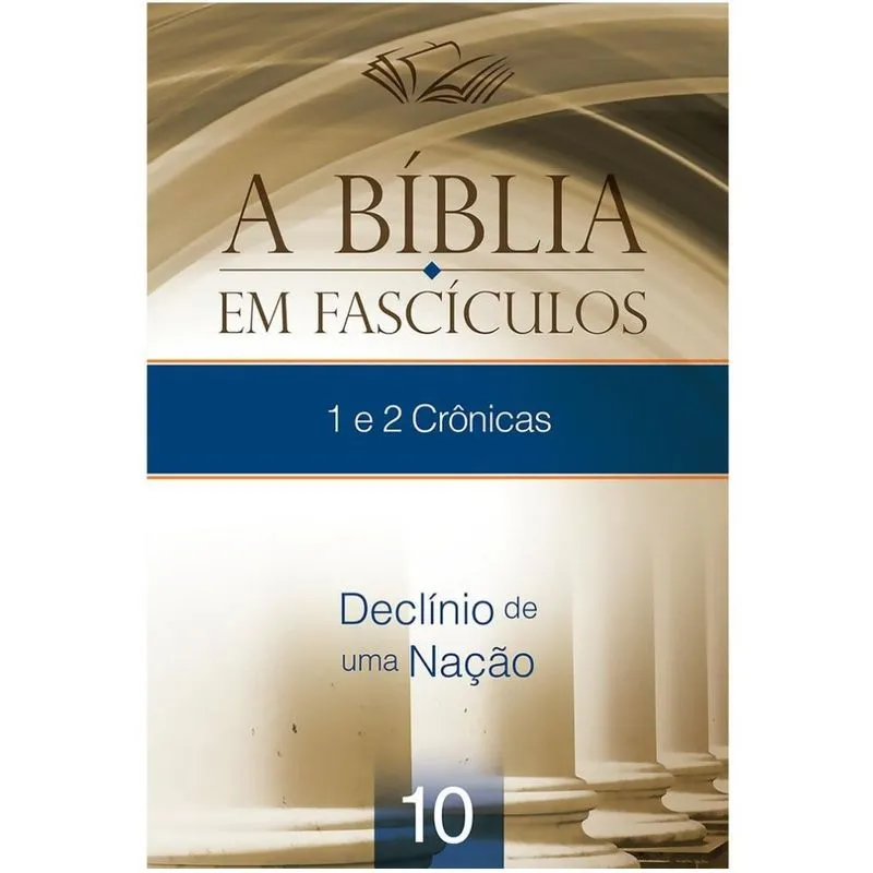 A Biblia em Fasciculos 1 e 2 Cronicas Vol. 10