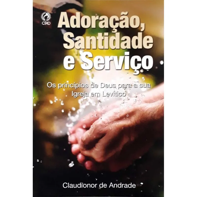 Adoração, santidade e serviço