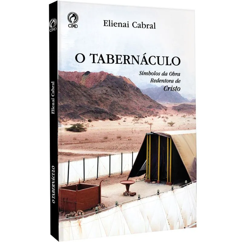 O Tabernáculo |elienai Cabral | Cpad
