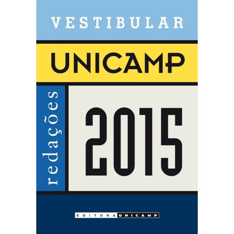 Vestibular Unicamp - Redações 2015
