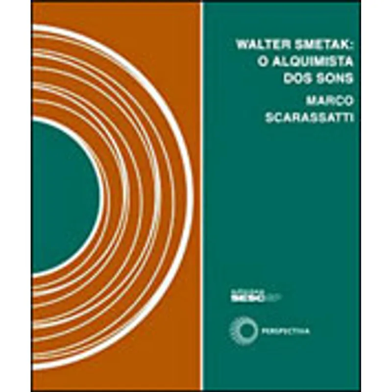 WALTER SMETAK: O ALQUIMISTA DOS SONS - VOL. 10