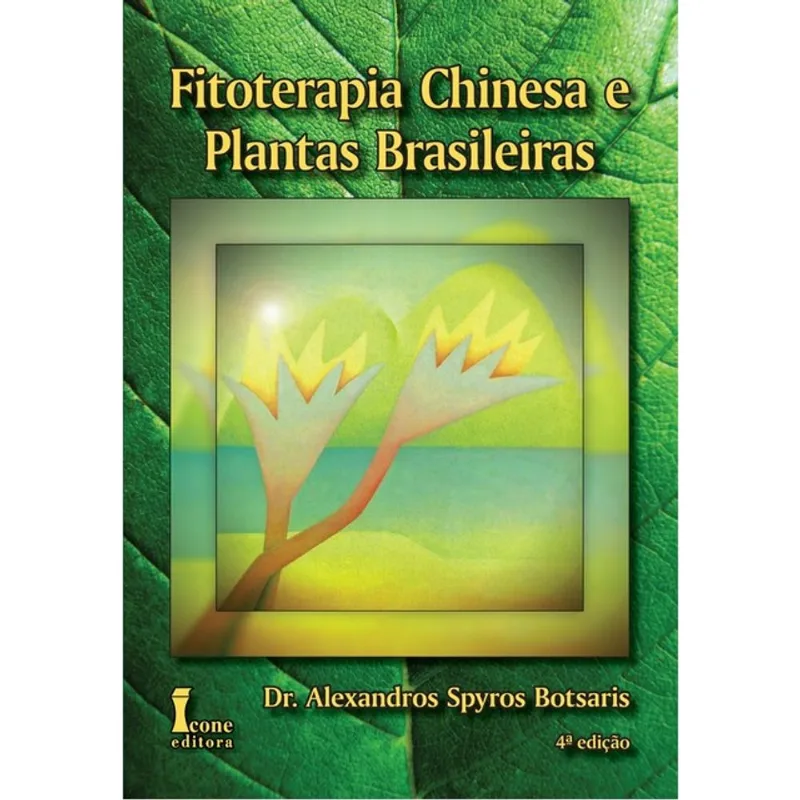 FITOTERAPIA CHINESA E PLANTAS BRASILEIRAS
