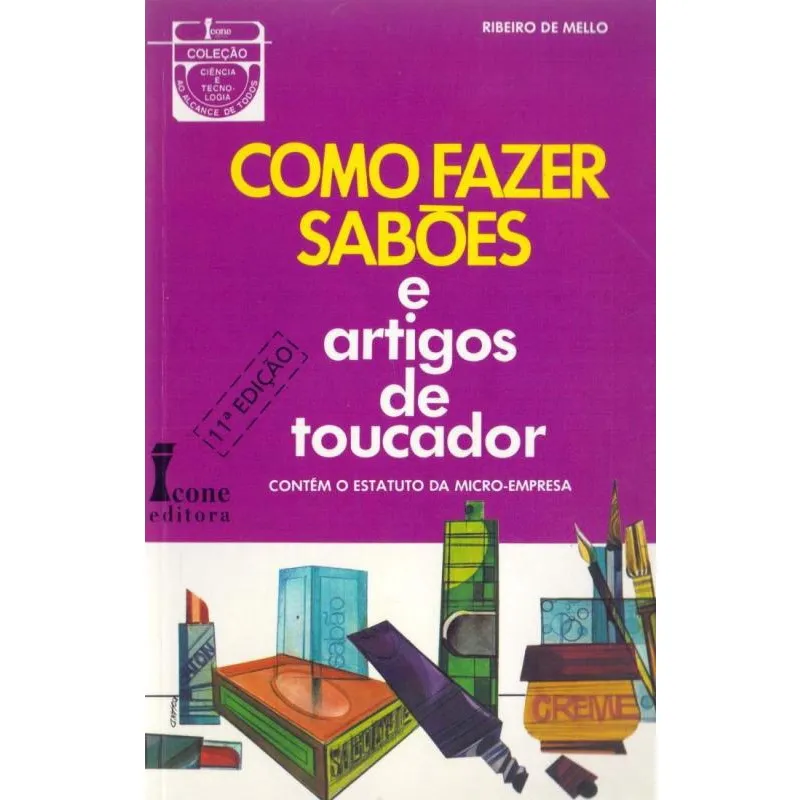 Como Fazer Sabões e Artigos de Toucador-Estatuto da Micro-Empresa