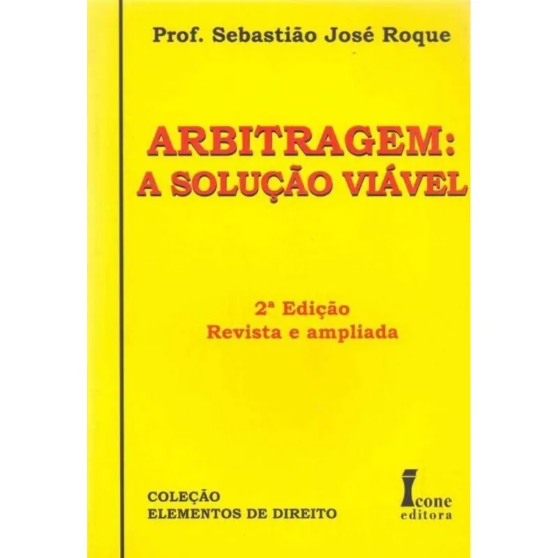 Arbitragem - A Solução Viável - 02ed/09