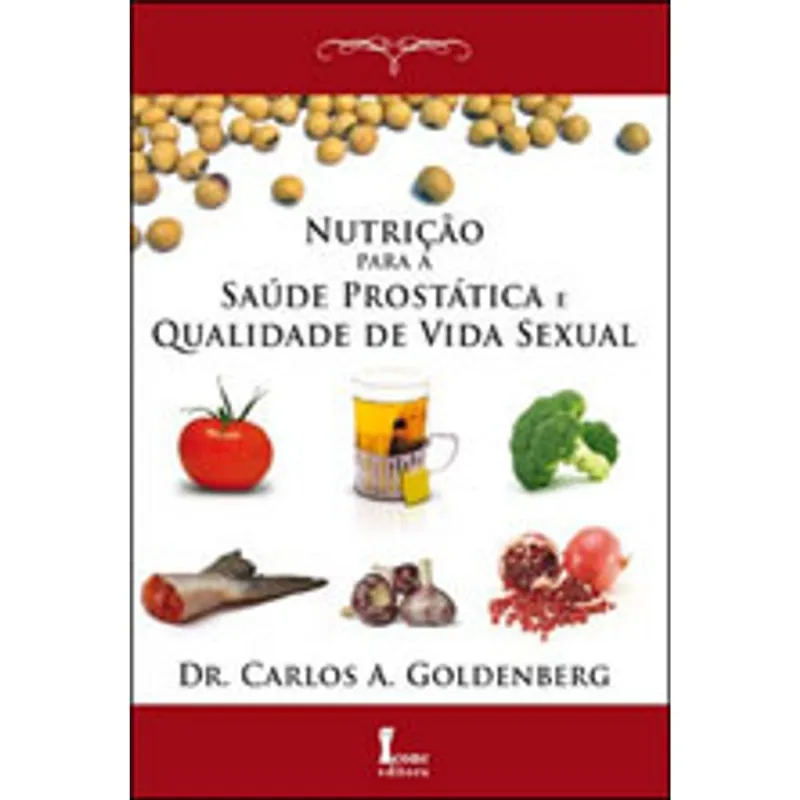 NUTRIÇAO PARA A SAUDE PROSTATICA E QUALIDADE DE VIDA SEXUAL