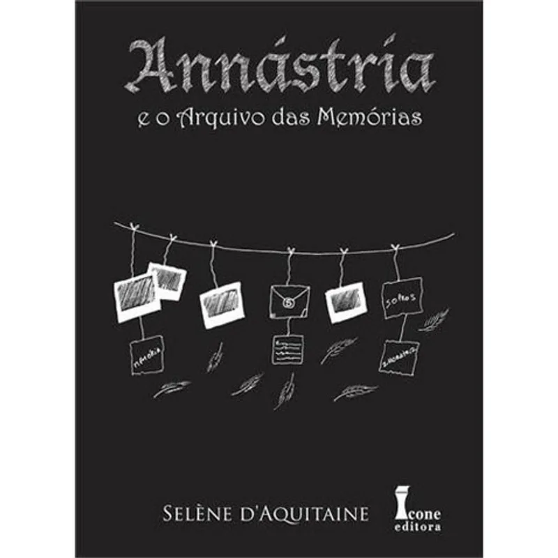 ANNASTRIA E O ARQUIVO DAS MEMORIAS