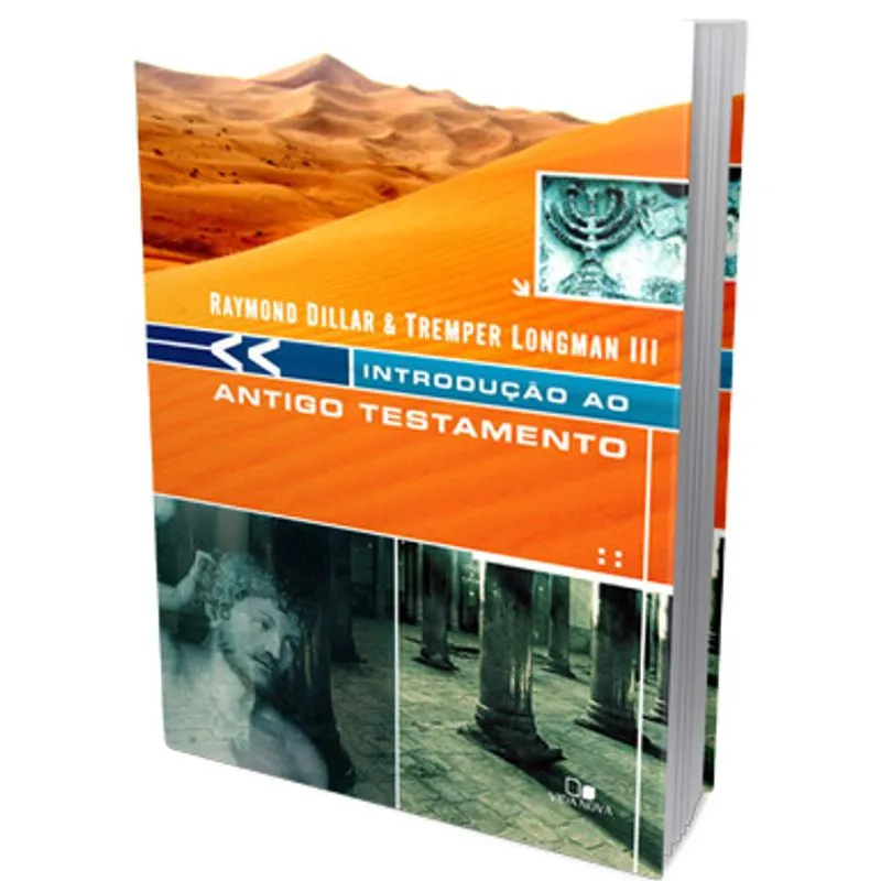 Introdução ao Antigo Testamento - Raymond Dillard - Tremper Longman III