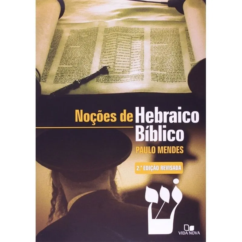 Noções de hebraico bíblico - 2ª Edição revisada