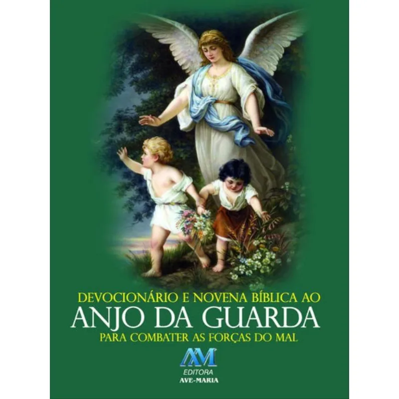 DEVOCIONÁRIO E NOVENA BÍBLICA AO ANJO DA GUARDA