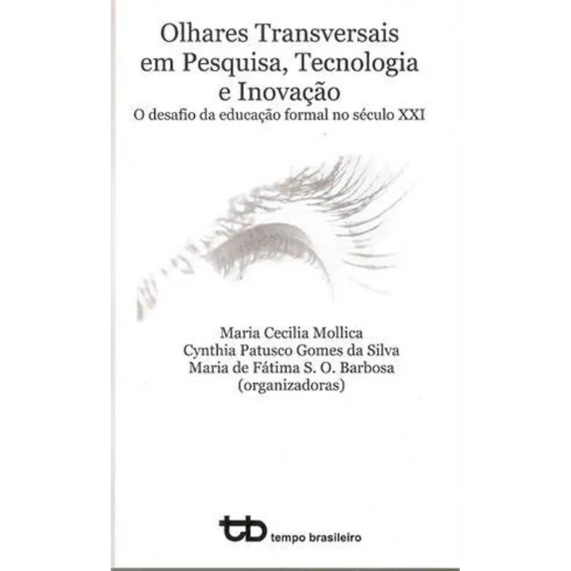 OLHARES TRANSVERSAIS EM PESQUISA, TECNOLOGIA E INOVAÇAO