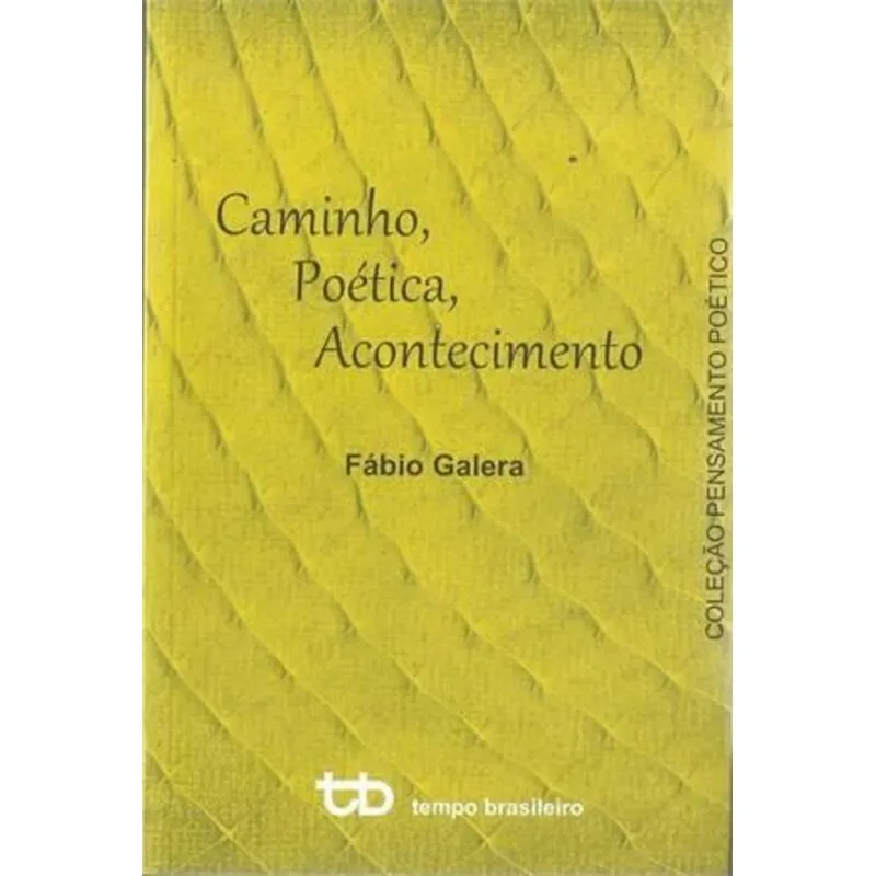 Caminho, Poetica, Acontecimento