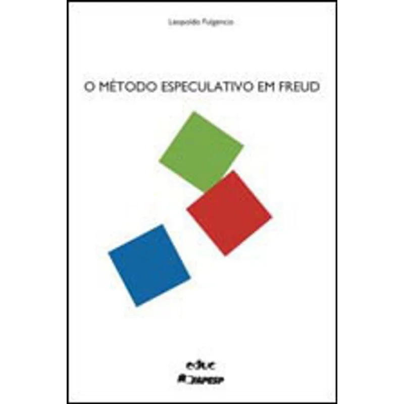 METODO ESPECULATIVO EM FREUD, O
