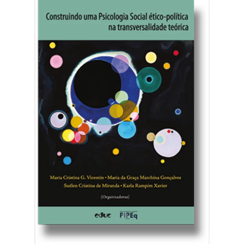 CONSTRUINDO UMA PSICOLOGIA SOCIAL ÉTICO-POLÍTICA NA TRANSVERSALIDADE TEÓRICA