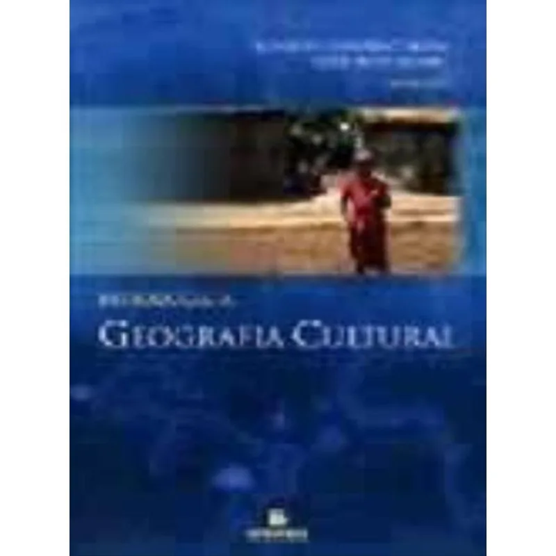 INTRODUÇÃO À GEOGRAFIA CULTURAL