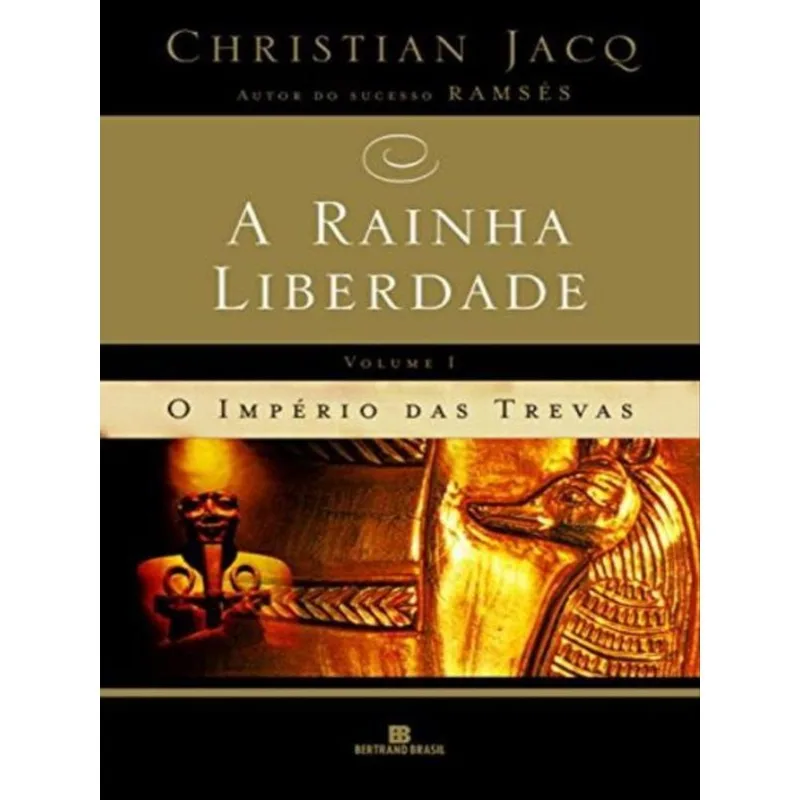 A RAINHA LIBERDADE: O IMPÉRIO DAS TREVAS (VOL. 1) - VOL. 1
