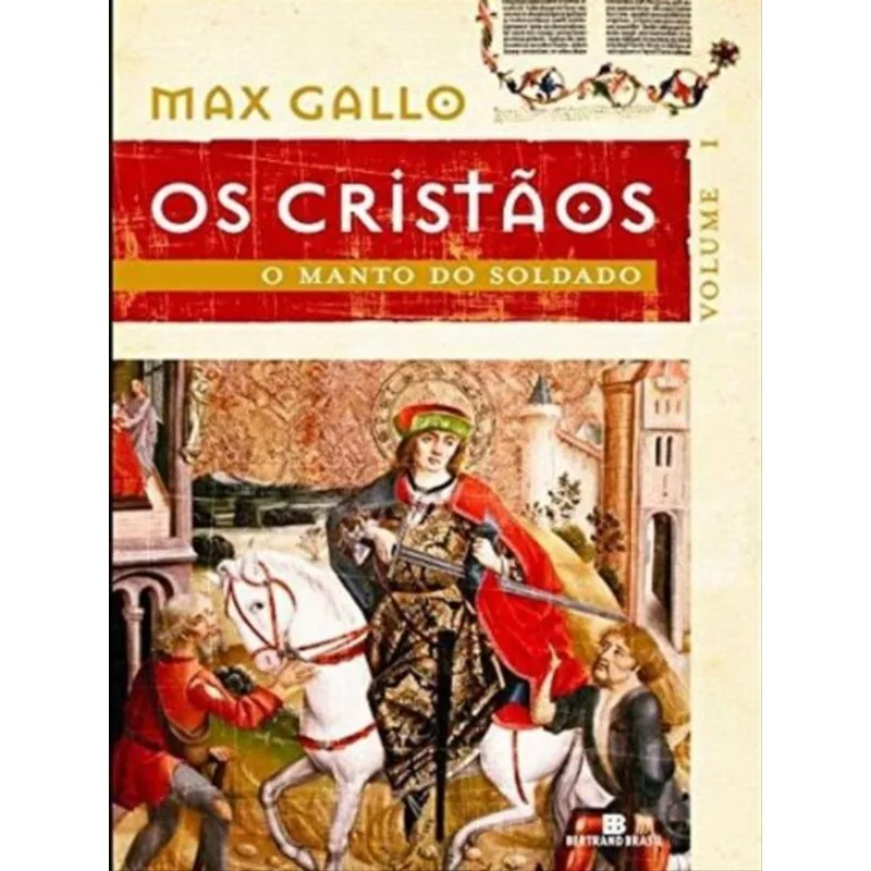 O MANTO DO SOLDADO (OS CRISTÃOS - VOL. 1)