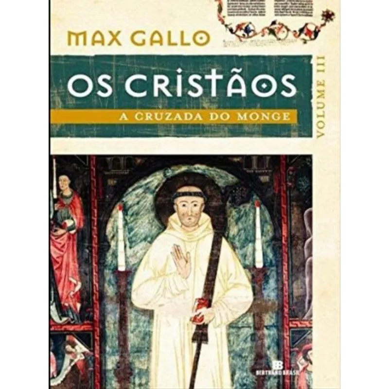 A CRUZADA DO MONGE (OS CRISTÃOS - VOL. 3)
