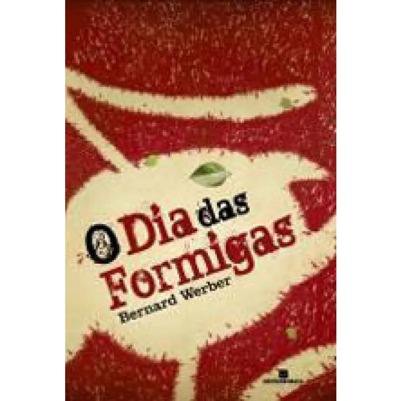 Dia das formigas, O - trilogia O imperio das formigas - vol. 1