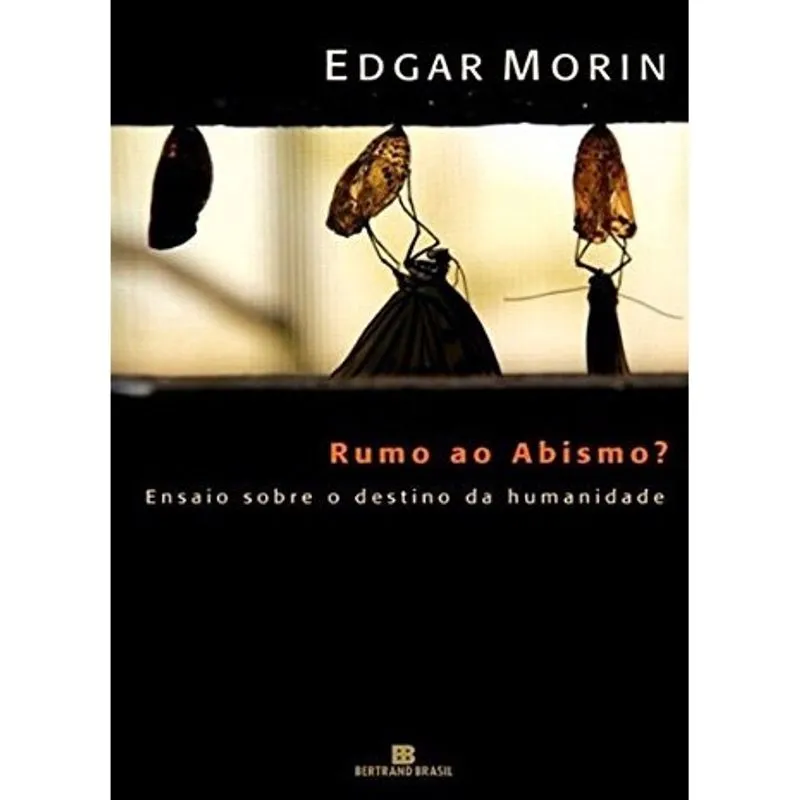 RUMO AO ABISMO? - EDITORA BERTRAND BRASIL LTDA Livro - Rumo ao abismo? - Ensaio sobre o destino da humanidade: Ensaio sobre o destino da humanidade