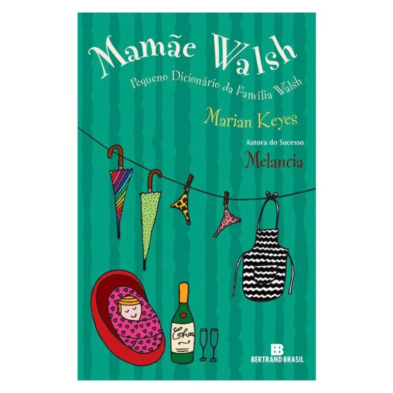 MAMÃE WALSH: PEQUENO DICIONÁRIO DA FAMÍLIA WALSH