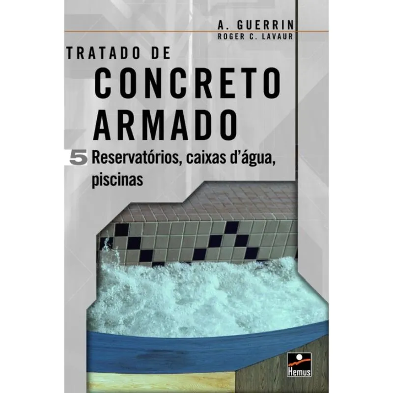 Concreto Armado 5. Reservatórios, Caixas D`Água, Piscinas