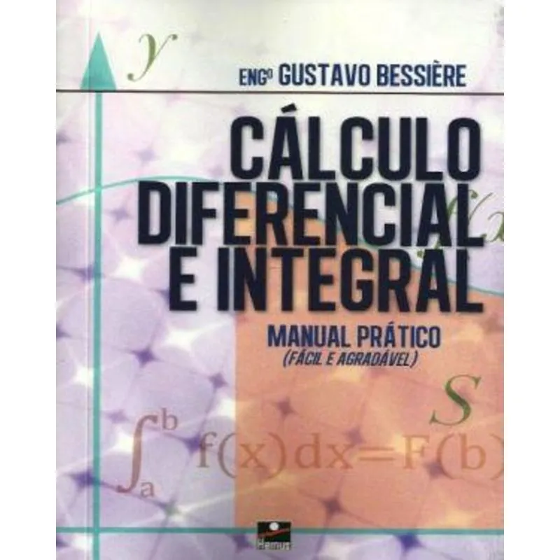 Calculo Diferencial e Integral - Manual Pratico
