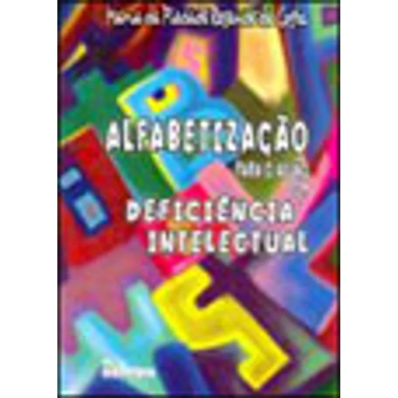 ALFABETIZAÇAO PARA O ALUNO COM DEFICIENCIA INTELECTUAL