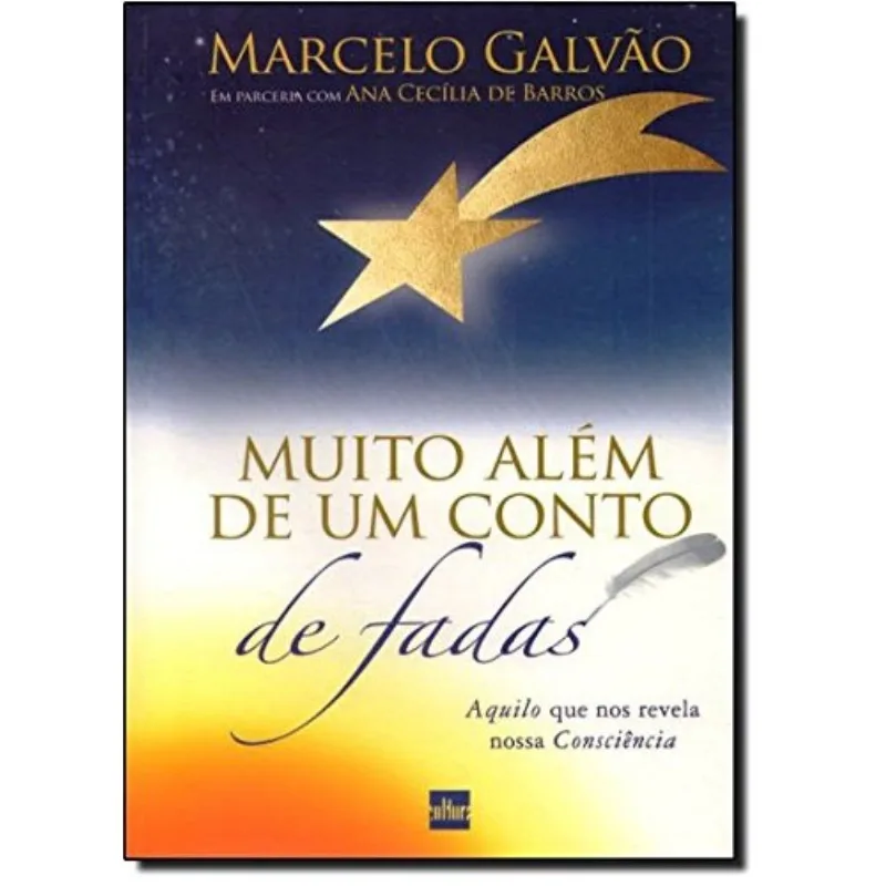 Muito Alem De Um Conto De Fadas: Aquilo Que Nos Re
