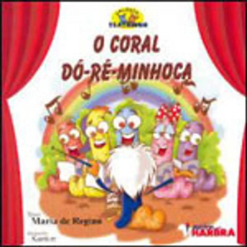 CORAL DO-RE-MINHOCA, O - COLEÇAO TEATRINHO