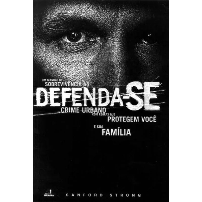 Livro Defenda-Se: Um Manual De Sobrevivência Ao Crime Urbano