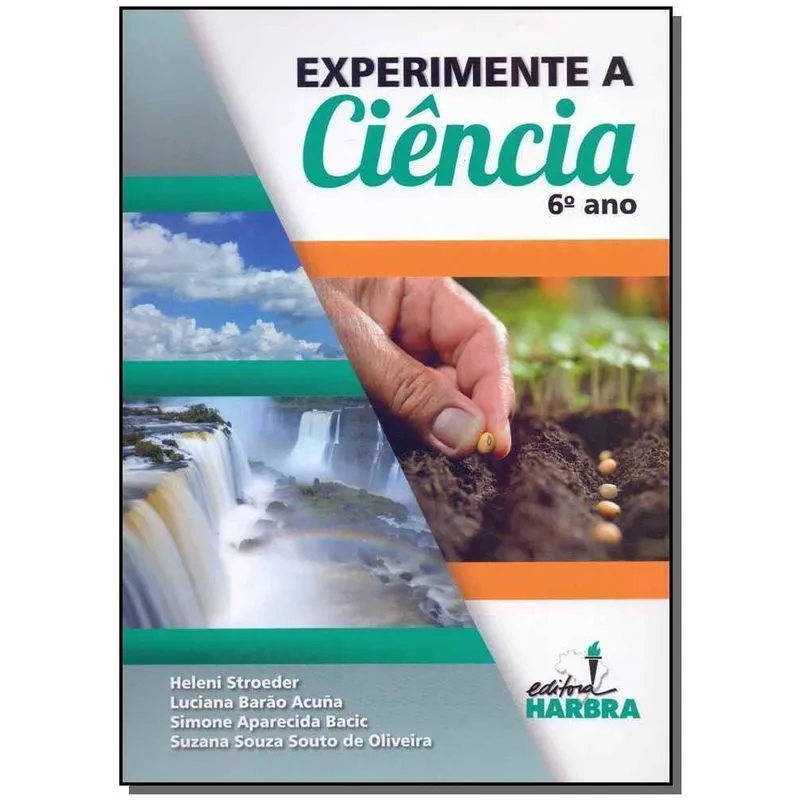 Experimente a Ciência - 6º Ano
