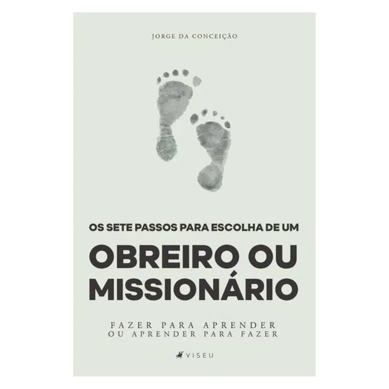 OS SETE PASSOS PARA ESCOLHA DE UM OBREIRO OU MISSIONÁRIO