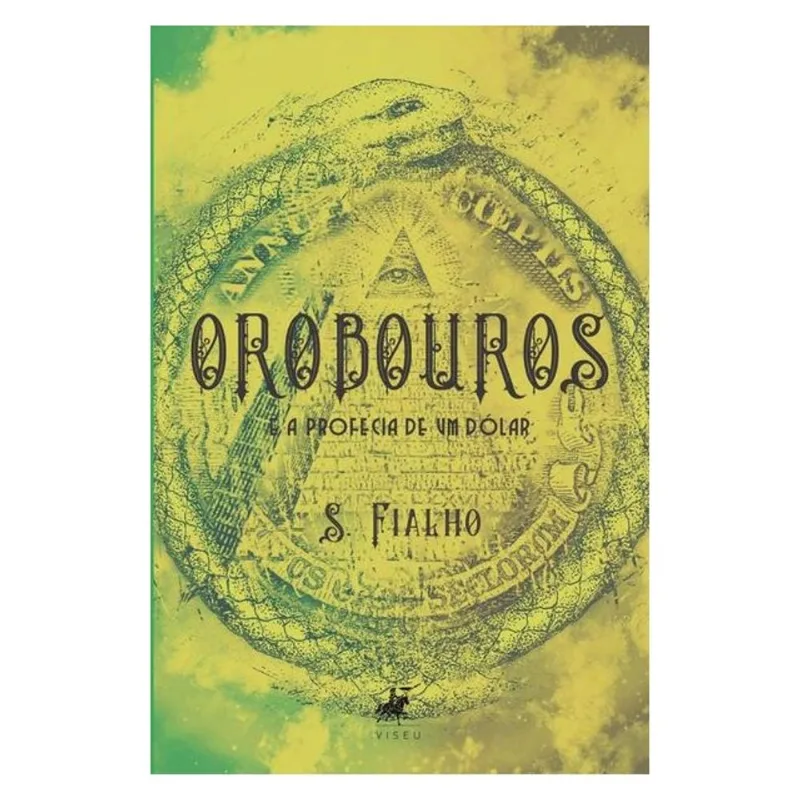 OROBOUROS E A PROFECIA DE UM DÓLAR