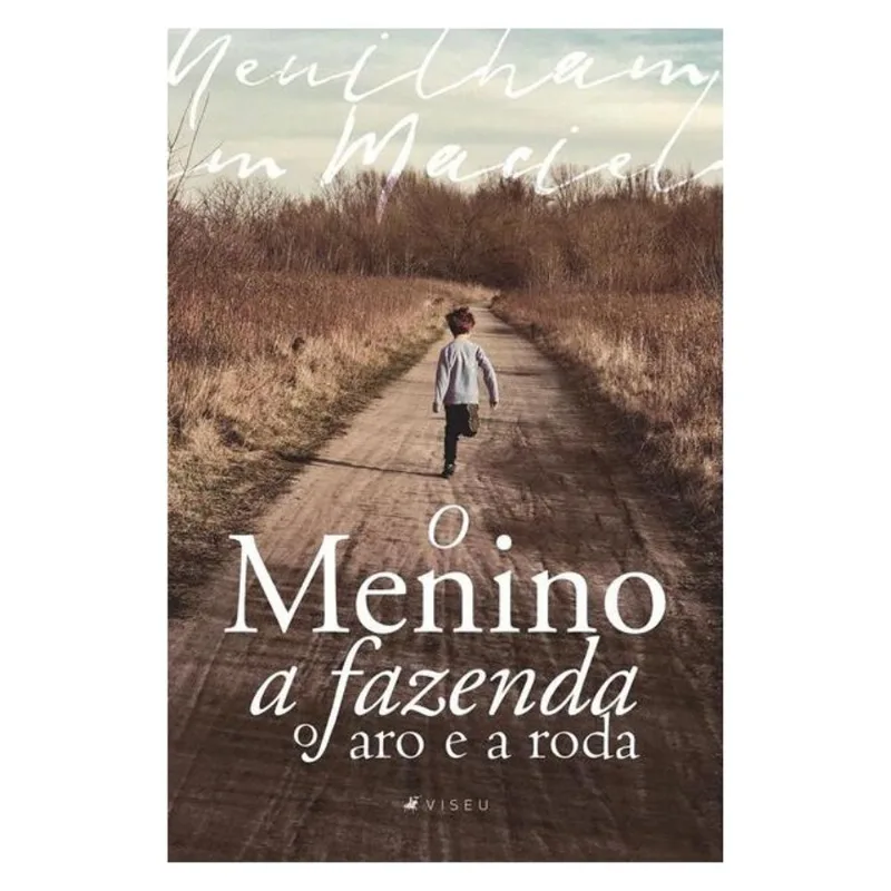 O MENINO A FAZENDA O ARO E A RODA