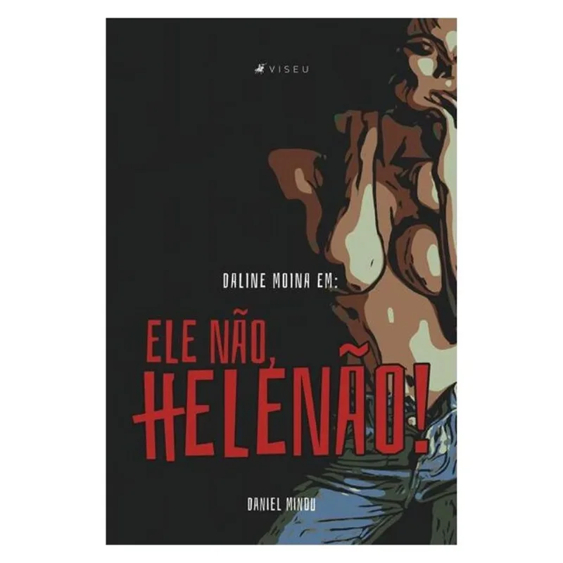 DALINE MOINA EM ELE NÃO, HELENÃO