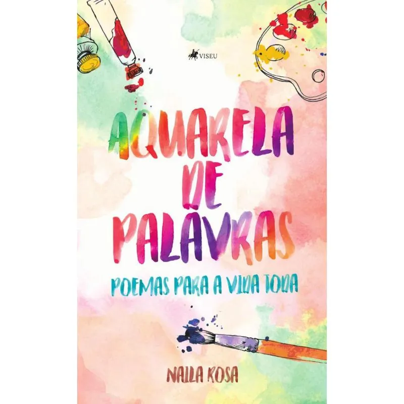 Aquarela de palavras: Poemas para a vida toda