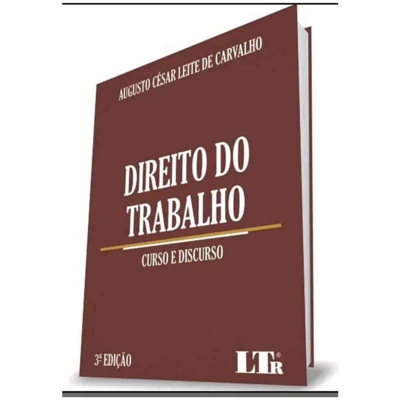 Direito do Trabalho - Curso e Discurso - 03Ed/19