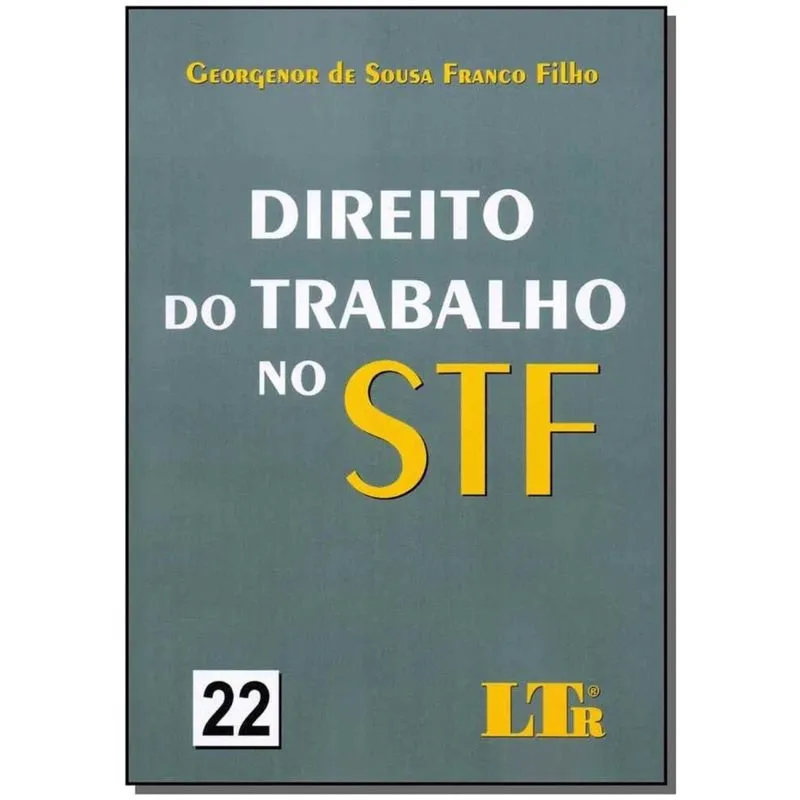 Direito do Trabalho No Stf - Vol. 22