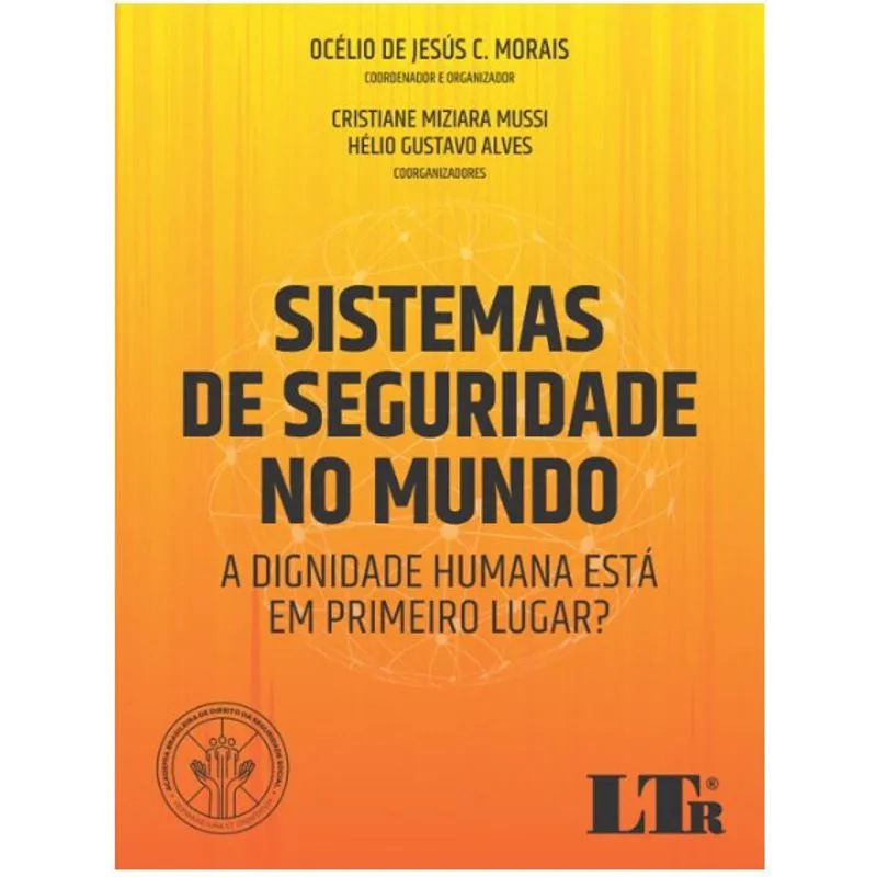 Sistemas de seguridade no mundo - A dignidade humana esta em primeiro lugar