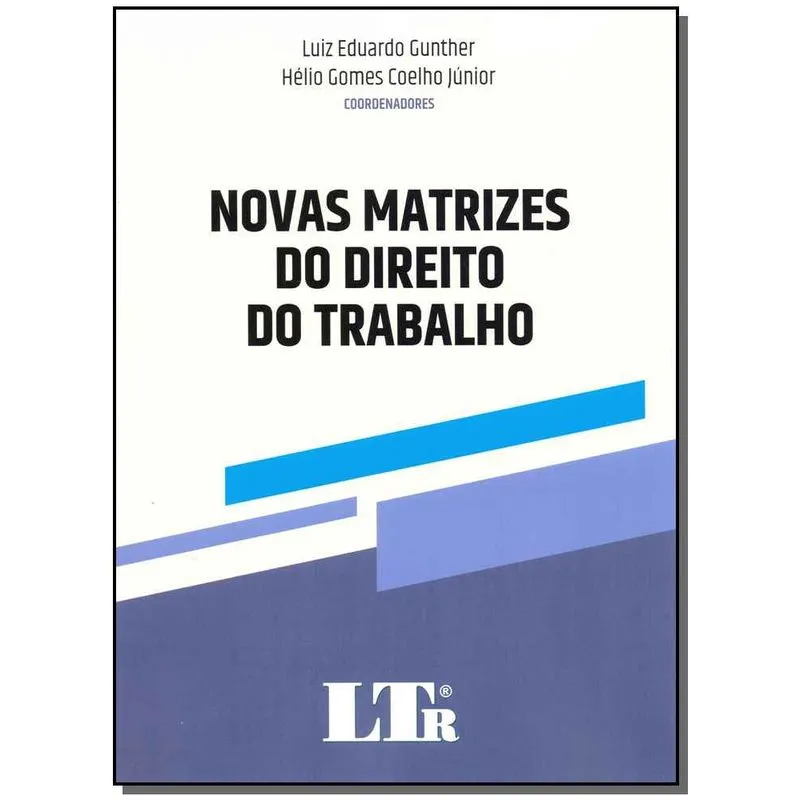 Livro - novas matrizes do direito do trabalho - 01ED/19