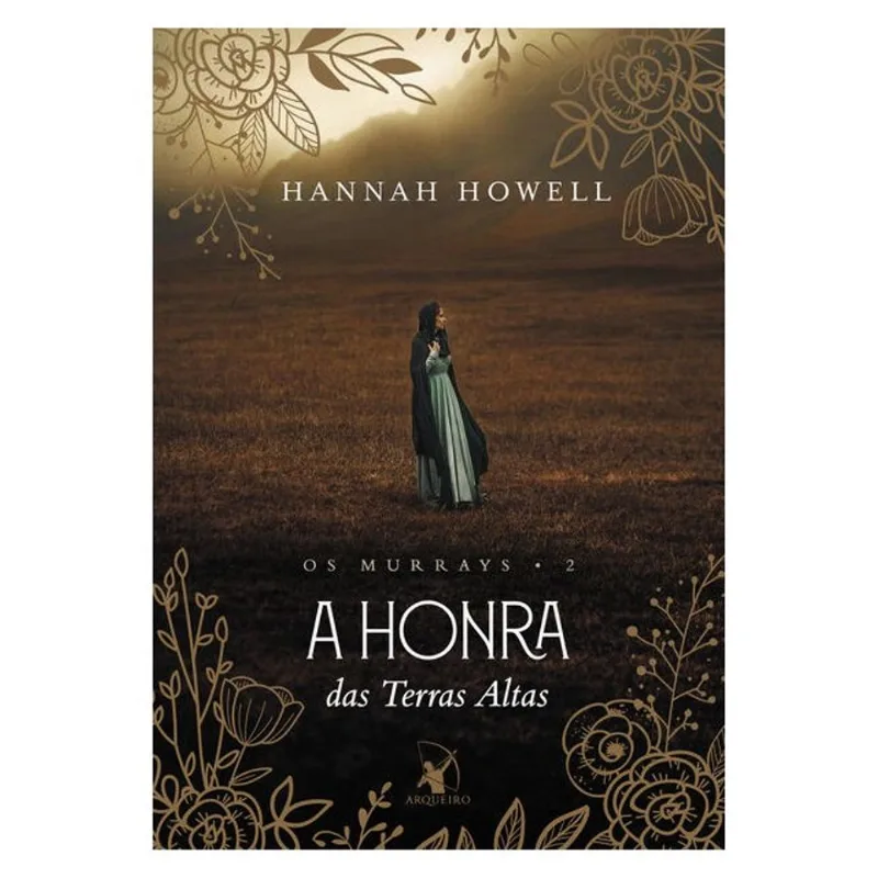 A HONRA DAS TERRAS ALTAS (OS MURRAYS – LIVRO 2) - VOL. 2