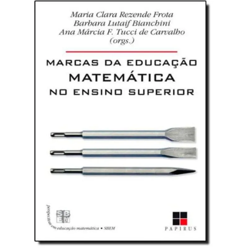MARCAS DA EDUCAÇAO MATEMATICA NO ENSINO SUPERIOR