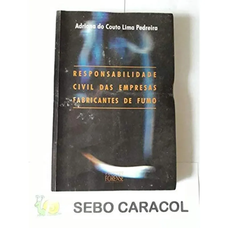 Responsabilidade Civil das Empresas Fabricantes de Fumo