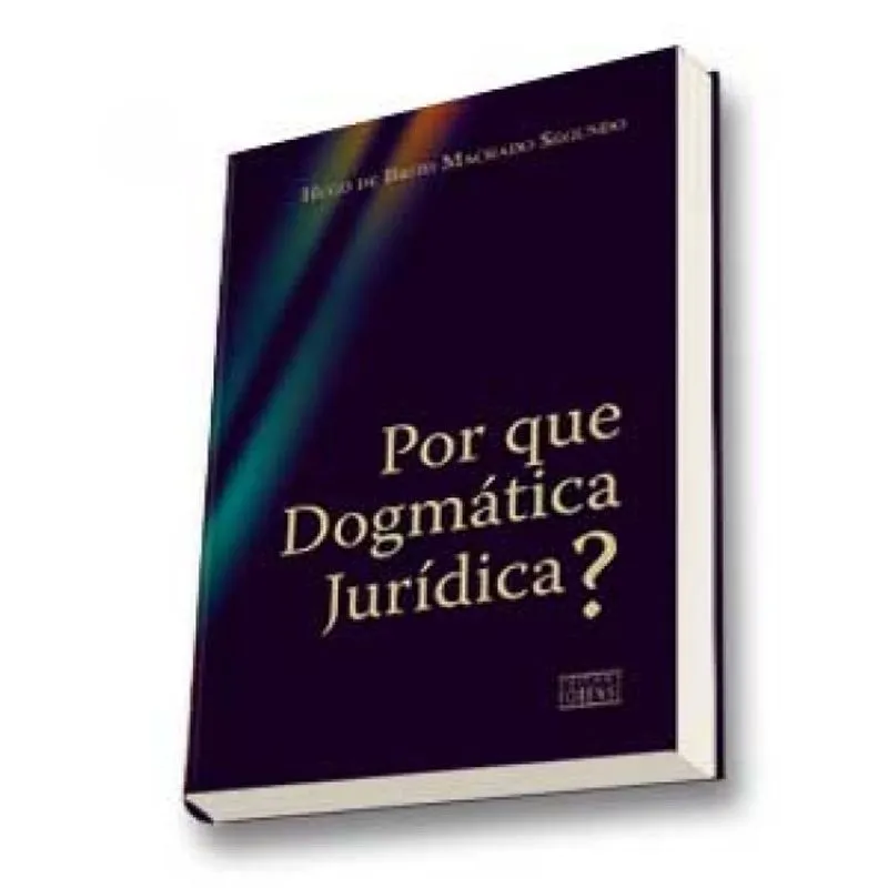 POR QUE DOGMATICA JURIDICA