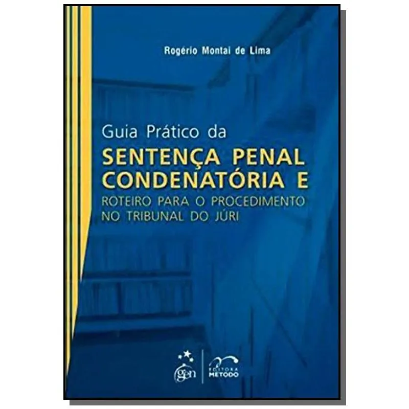 Guia Pratico Da Sentenca Penal Condenatoria E Rote
