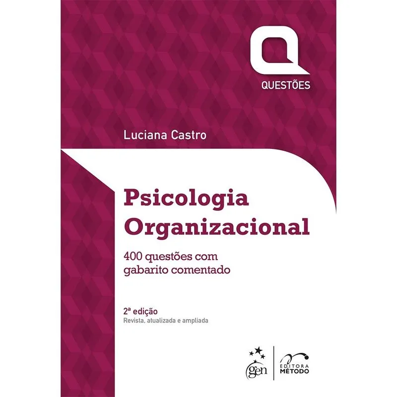 Questões - Psicologia Organizacional - 2ª Ed. Livro - Questões - Psicologia Organizacional
