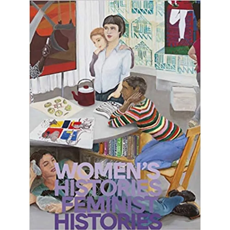 WOMEN S HISTORIES, FEMINIST HISTORIES