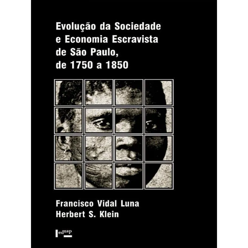 EVOLUCAO DA SOCIEDADE E ECONOMIA ESCRAVISTA DE SP