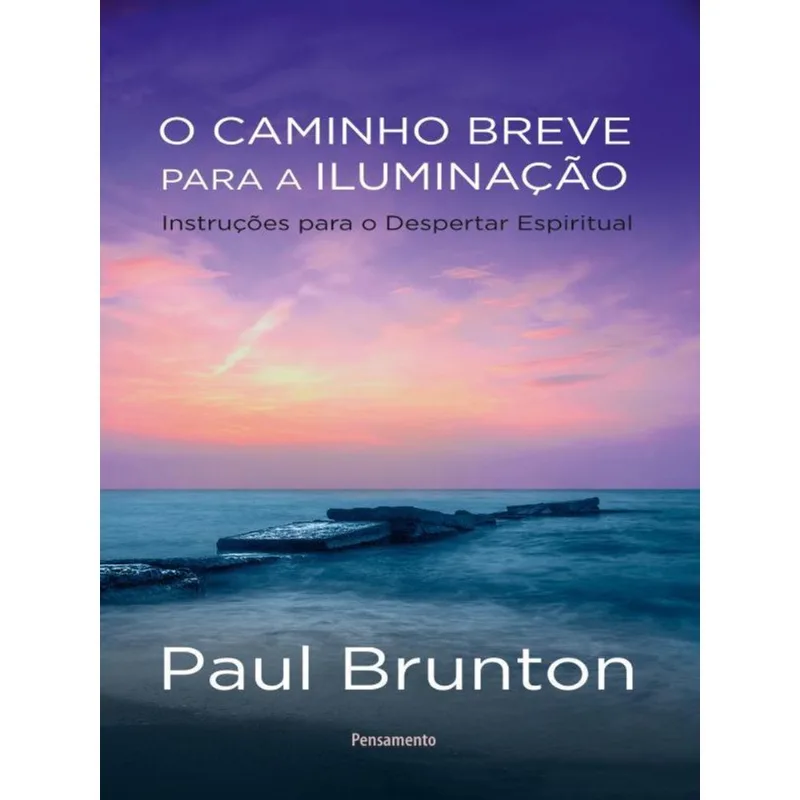 O CAMINHO BREVE PARA A ILUMINAÇÃO