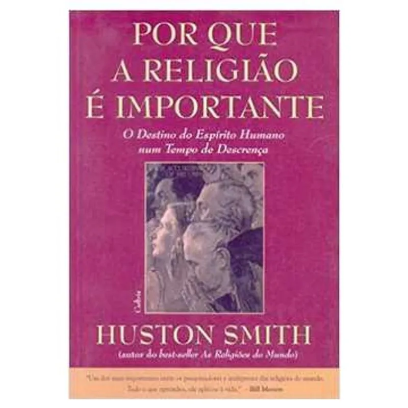Por Que a Religião é Importante - o Destino do Espírito Humano